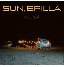 Axel Rod - Sun, Brilla