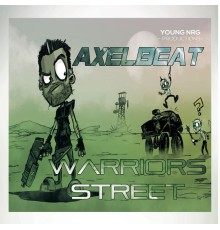 Axelbeat - Warriors Street