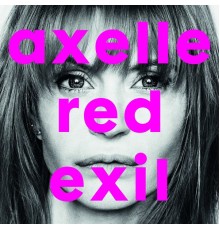 Axelle Red - Exil