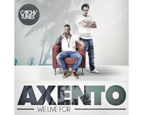 Axento - We Live For