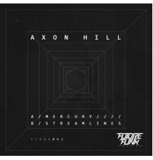 Axon Hill - Mercury / Streamlines