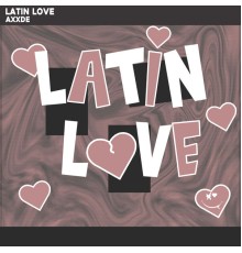 Axxde - Latin Love