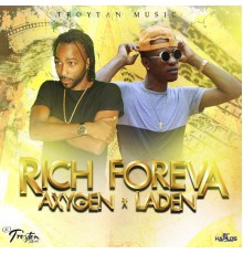 Axygen & Laden - Rich Foreva