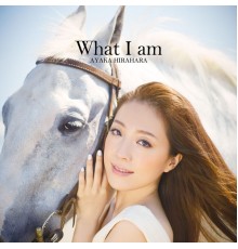 Ayaka Hirahara - What I Am