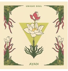 Ayan - Unique Soul