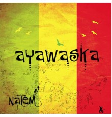 Ayawaska - Natem