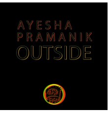 Ayesha Pramanik - Outside