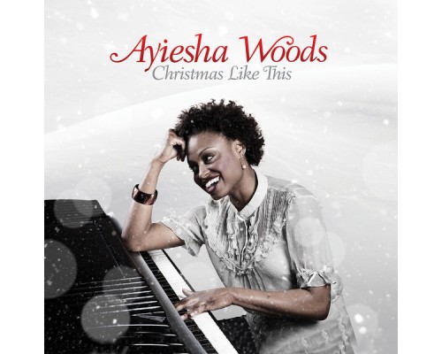 Ayiesha Woods - Christmas Like This