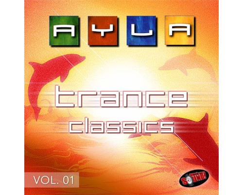 Ayla - Trance Classics, Vol. 01