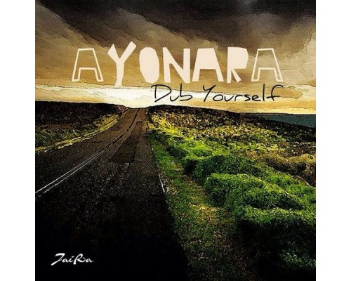 Ayonara - Dub Yourself