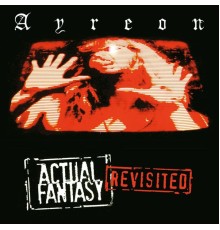 Ayreon - Actual Fantasy Revisited