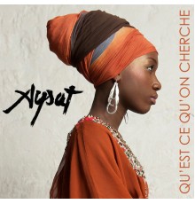 Aysat - Qu'est ce qu'on cherche