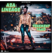 Aza Lineage - Tenement Yaad