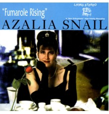 Azalia Snail - Fumarole Rising