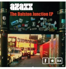 Azaxx - The Dalston Junction