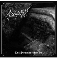 Azelisassath - Total Desecration of Existence