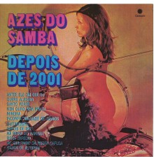 Azes do Samba - Depois de 2001