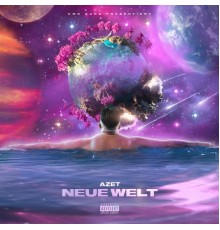 Azet - Neue Welt