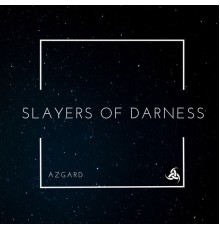 Azgard - Slayers of Darkness