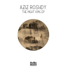 Aziz Roshdy - The Night King EP