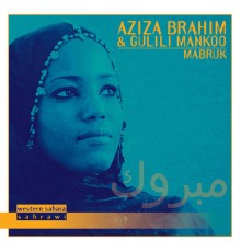 Aziza Brahim and Gulili Mankoo - Mabruk