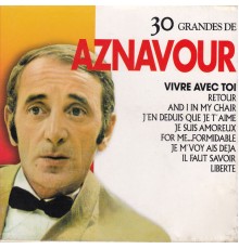 Aznavour - 30 Grandes