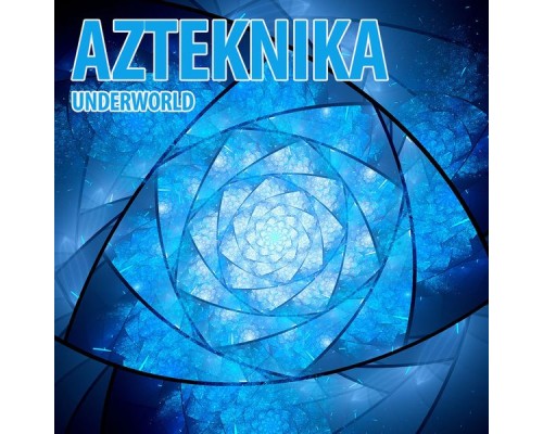 Azteknika - Underworld