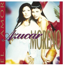 Azucar Moreno - El Amor