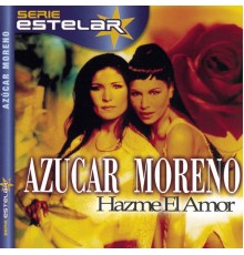 Azucar Moreno - Hazme El Amor
