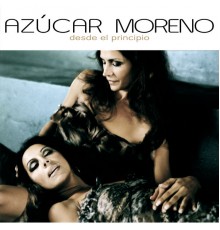 Azucar Moreno - Desde El Principio
