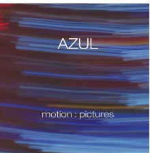 Azul - Motion:Pictures