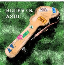 Azul - Bluever