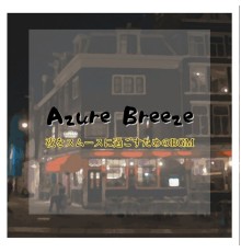 Azure Breeze, Yuji Okada - 夜をスムースに過ごすためのbgm