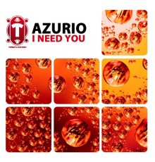 Azurio - I Need You