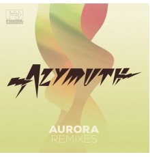 Azymuth - Aurora Remixes