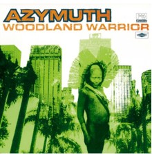 Azymuth - Woodland Warrior