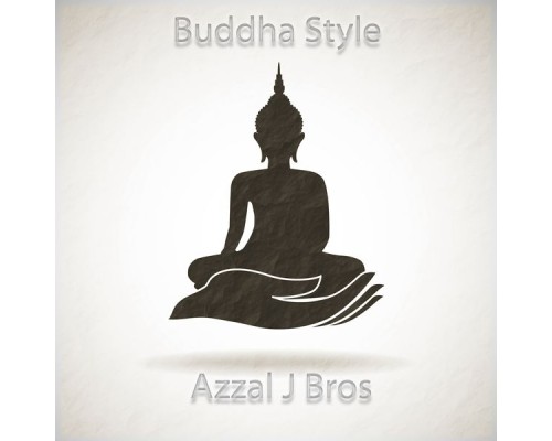 Azzal J Bros - Buddha Style