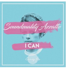 Azzalto, Soundsuality - I Can