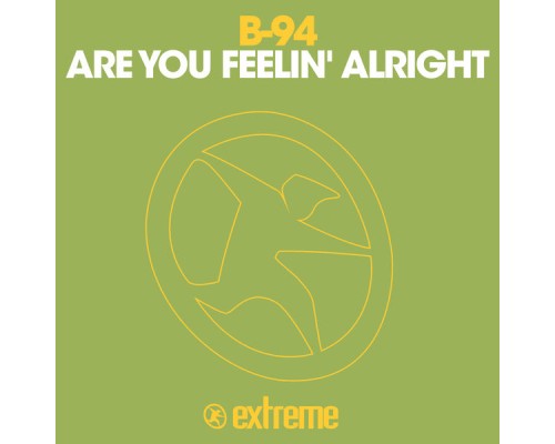 B-94 - Are You Feelin' Alright