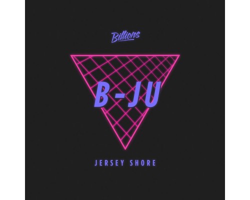 B-Ju - Jersey Shore EP