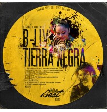 B-Liv - B-Liv Presenta Tierra Negra