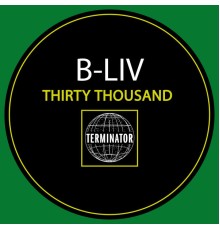 B-Liv - Thirty Thousand