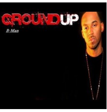 B-Man - Ground Up