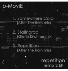 B-Movie - Repetition Remix 2