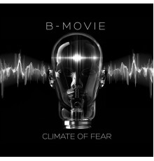 B-Movie - Climate of Fear