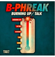 B-Phreak - Burning Up / Talk