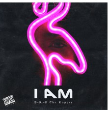 B-R-E the Rapper - I AM