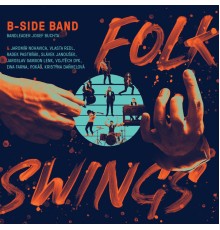 B-SIDE Band - Folk Swings