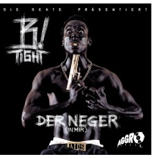 B-Tight - Der Neger (in mir)