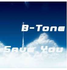 B-Tone - Save You